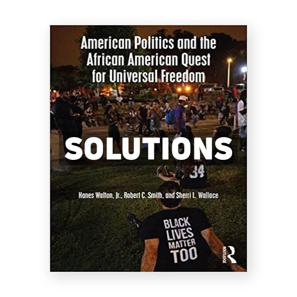 American Politics and the African American Quest for Universal Freedom 8th edition Walton Solutions Manual
