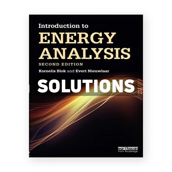 Introduction to Energy Analysis 2nd edition Blok Solutions Manual