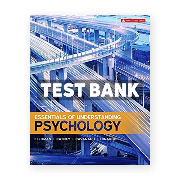 Essentials of Understanding Psychology (Canadian) 5th edition Feldman Test Bank