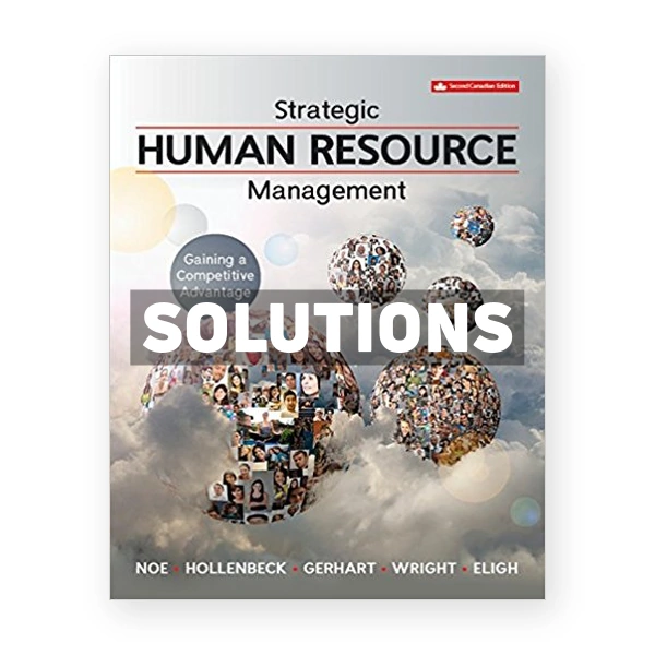 Strategic Human Resource Management (Canadian) 2nd edition Noe Solutions Manual