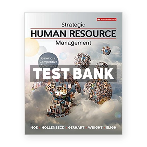 Strategic Human Resource Management (Canadian) 2nd edition Noe Test Bank