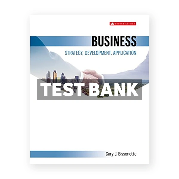 Business Strategy and Development (Canadian) 2nd edition Bissonette Test Bank