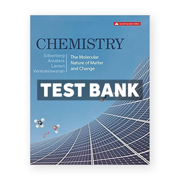 Chemistry (Canadian) 2nd edition Silberberg Test Bank