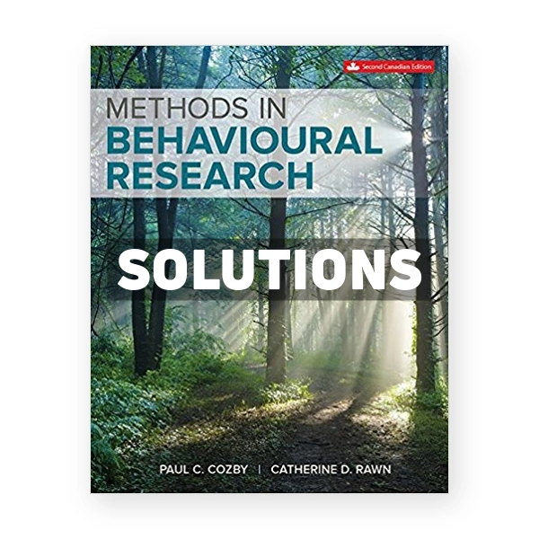 Methods in Behavioural Research (Canadian) 2nd edition Cozby Solutions Manual