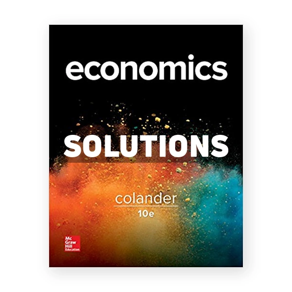 Microeconomics 10th edition Colander Solutions Manual