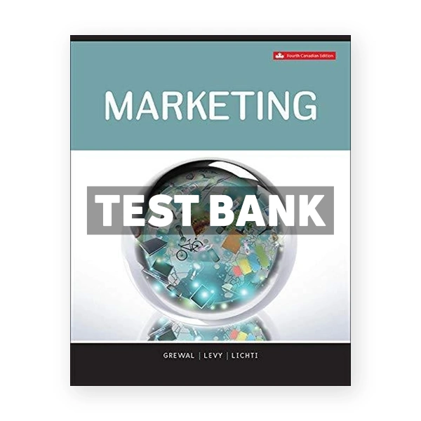 Marketing (Canadian) 4th edition Grewal Test Bank