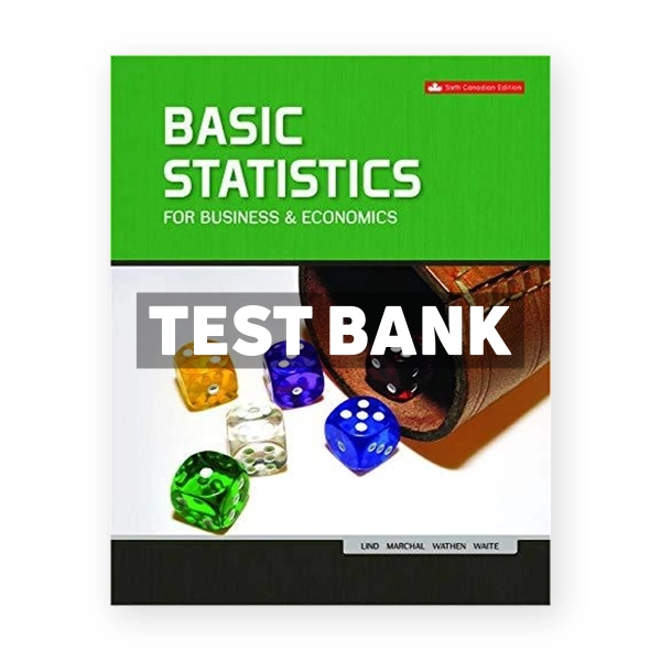 Basic Statistics for Business and Economics (Canadian) 6th edition Lind Test Bank