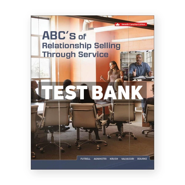 ABCs of Relationship Selling Through Service (Canadian) 7th edition Futrell Test Bank