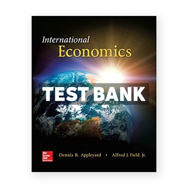 International Economics 9th edition Appleyard Test Bank