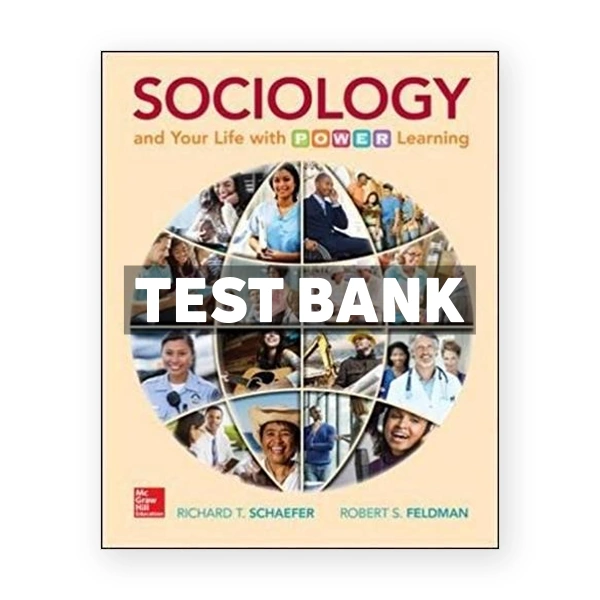 Sociology and Your Life With POWER Learning 1st edition Schaefer Test Bank