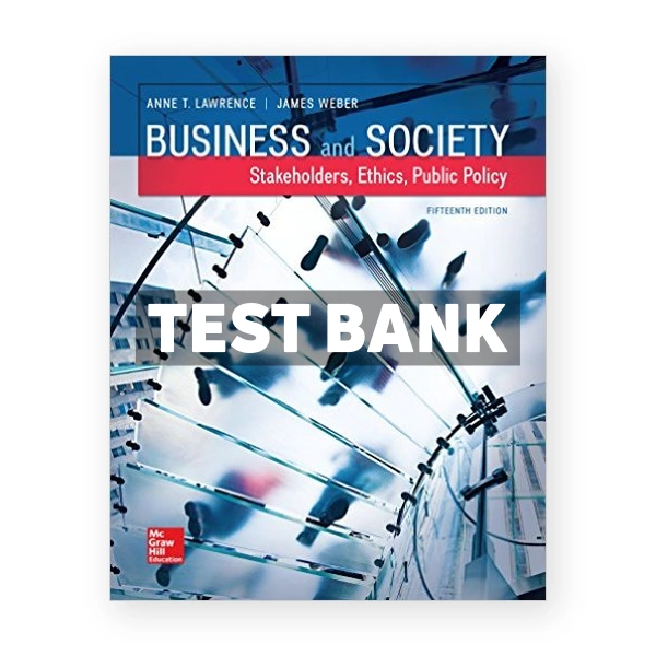 Business and Society Stakeholders Ethics Public Policy 15th edition Lawrence Test Bank
