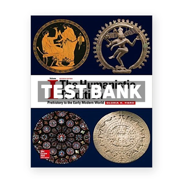 The Humanistic Tradition 7th edition Fiero Test Bank