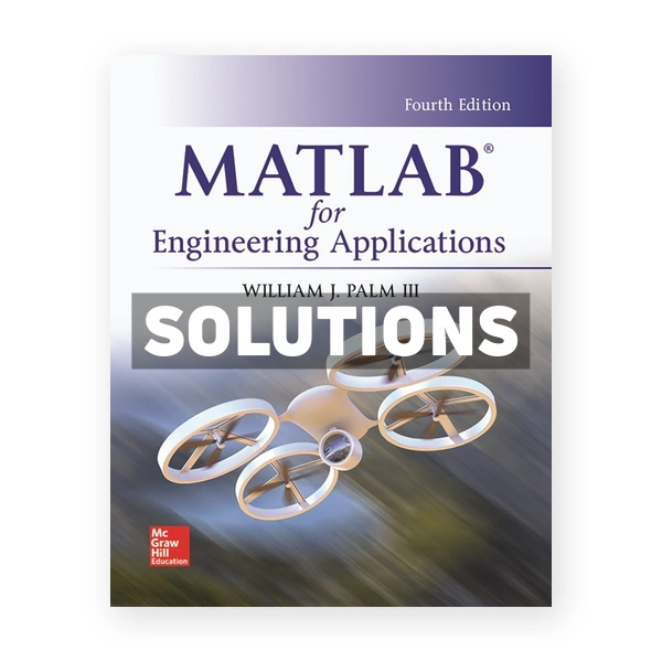 MATLAB for Engineering Applications 4th edition Palm Solutions Manual