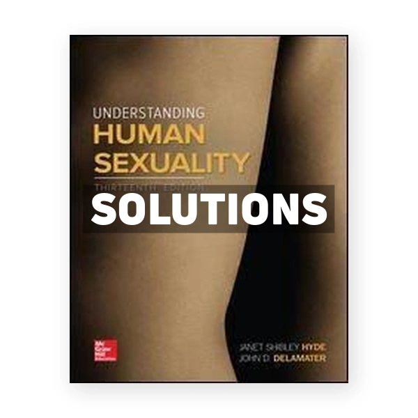 Understanding Human Sexuality 13th edition Hyde Solutions Manual