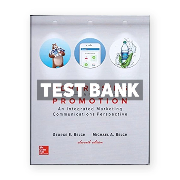 Advertising and Promotion An Integrated Marketing Communications Perspective 11th edition Belch Test Bank