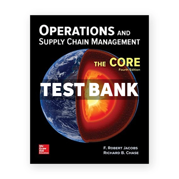 Operations and Supply Chain Management The Core 4th edition Jacobs Test Bank