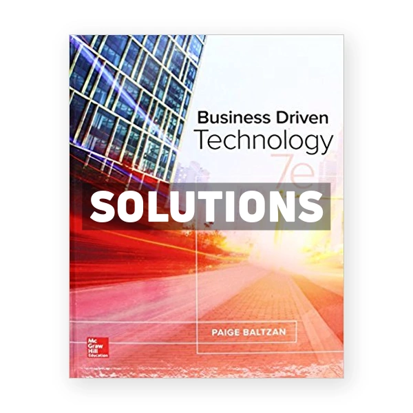Business Driven Technology 7th edition Baltzan Solutions Manual