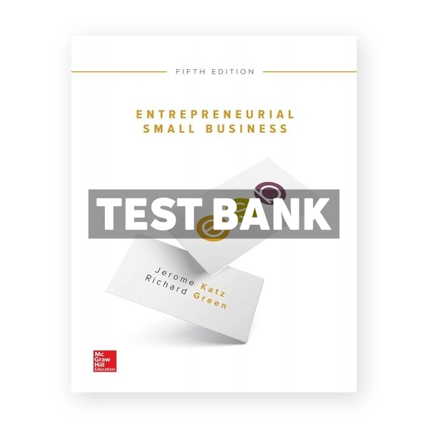 Entrepreneurial Small Business 5th edition Katz Test Bank