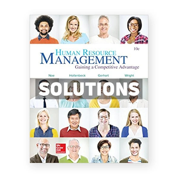 Human Resource Management Gaining A Competitive Advantage 10th edition Noe Solutions Manual