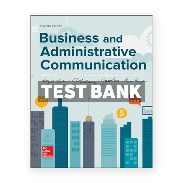 Business and Administrative Communication 12th edition Locker Test Bank