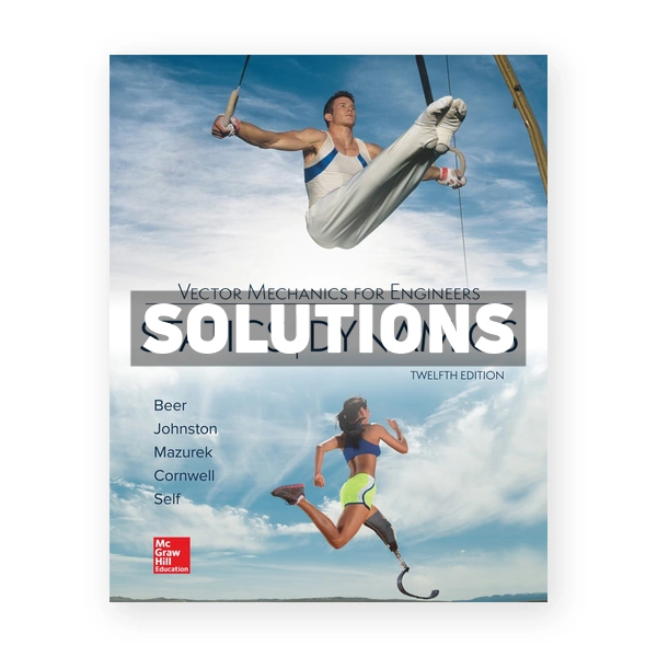 Vector Mechanics for Engineers Statics and Dynamics 12th edition Beer Solutions Manual