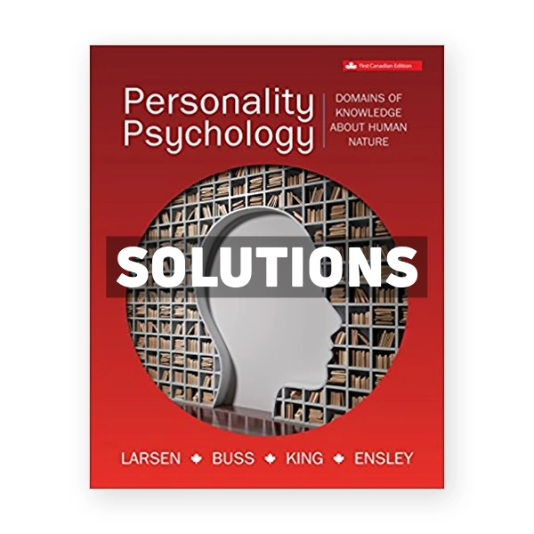 Personality Psychology (Canadian) 1st edition Larsen Solutions Manual