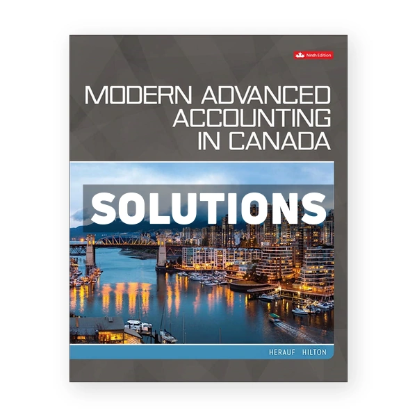 Modern Advanced Accounting in Canada (Canadian) 9th edition Herauf Solutions Manual