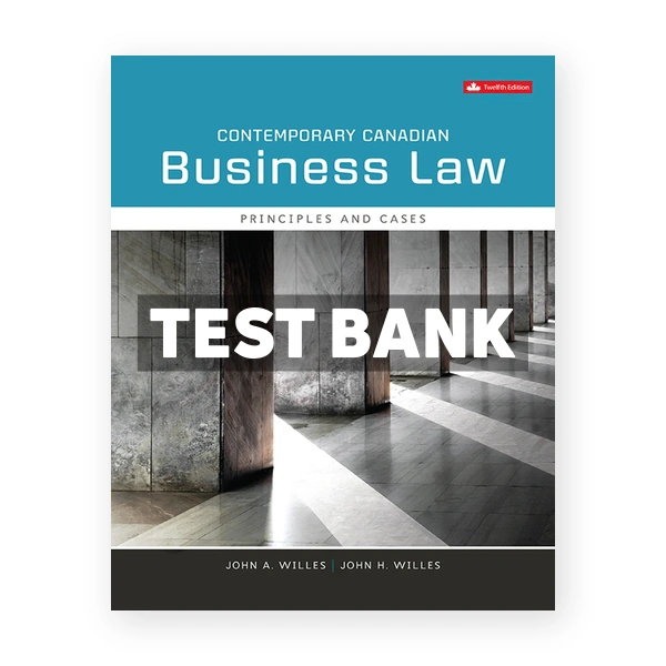 Contemporary Canadian Business Law (Canadian) 12th edition Willes Test Bank