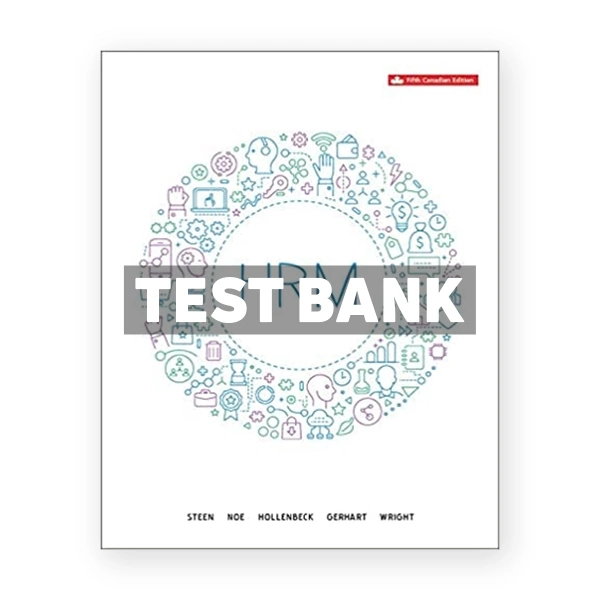 Human Resource Management (Canadian) 5th edition Steen Test Bank