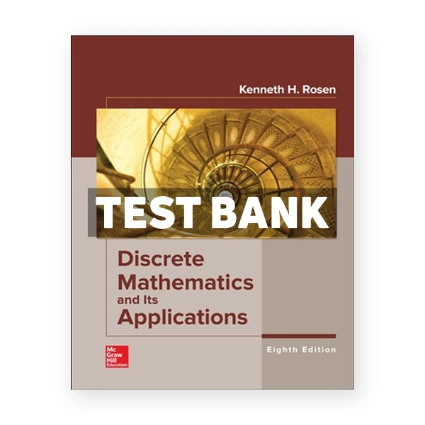 Discrete Mathematics and Its Applications 8th edition Rosen Test Bank