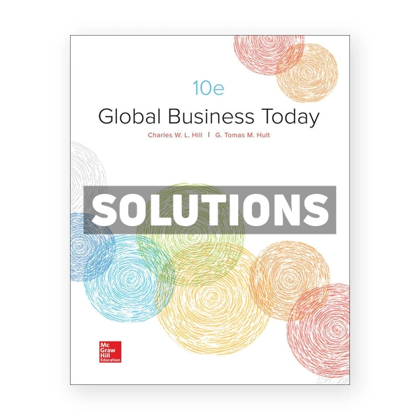 Global Business Today 10th edition Hill Solutions Manual