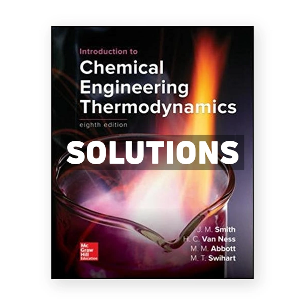 Introduction to Chemical Engineering Thermodynamics 8th edition Smith Solutions Manual