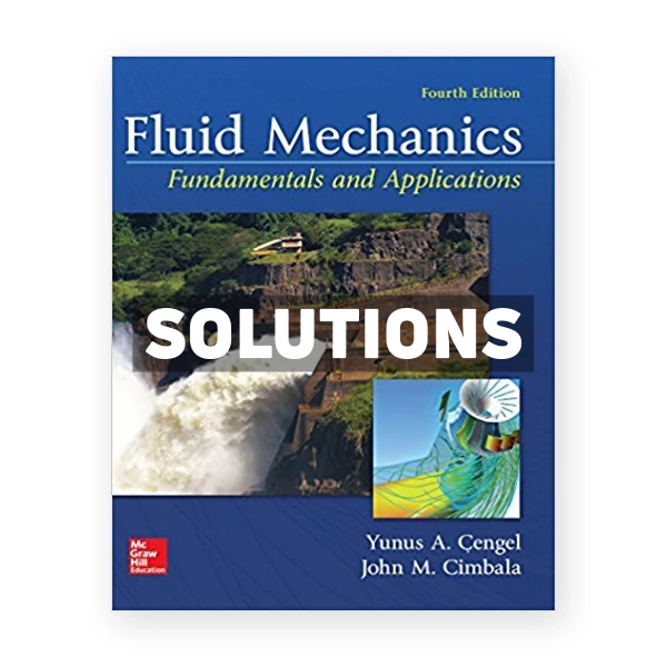 Fluid Mechanics Fundamentals and Applications 4th edition Cengel Solutions Manual