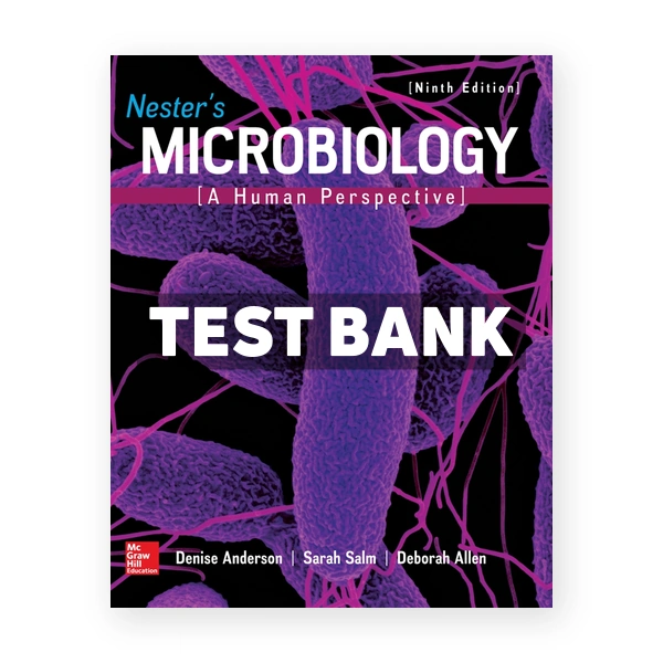 Nester's Microbiology A Human Perspective 9th edition Anderson Test Bank