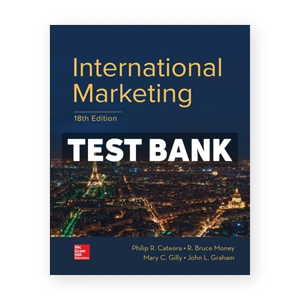 International Marketing 18th edition Cateora Test Bank