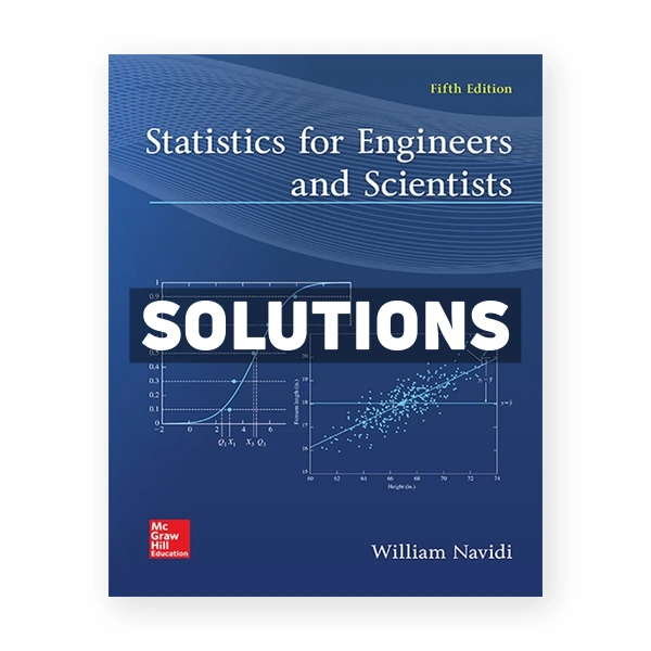 Statistics for Engineers and Scientists 5th edition Navidi Solutions Manual