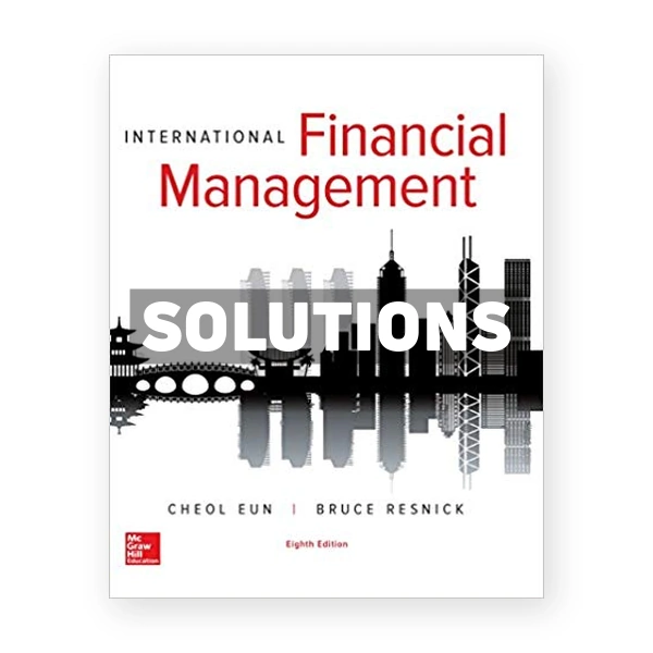 International Financial Management 8th edition Eun Solutions Manual