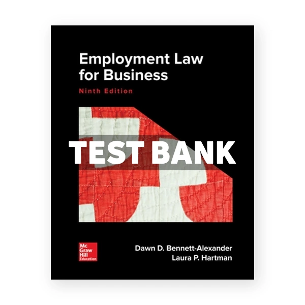 Employment Law for Business 9th edition Bennett-Alexander Test Bank