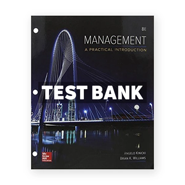 Management 8th edition Kinicki Test Bank