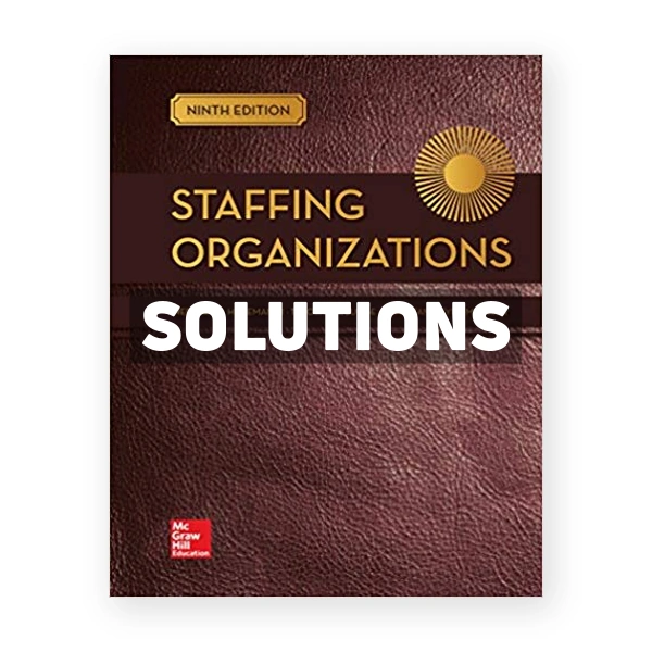 Staffing Organizations 9th edition Heneman Solutions Manual