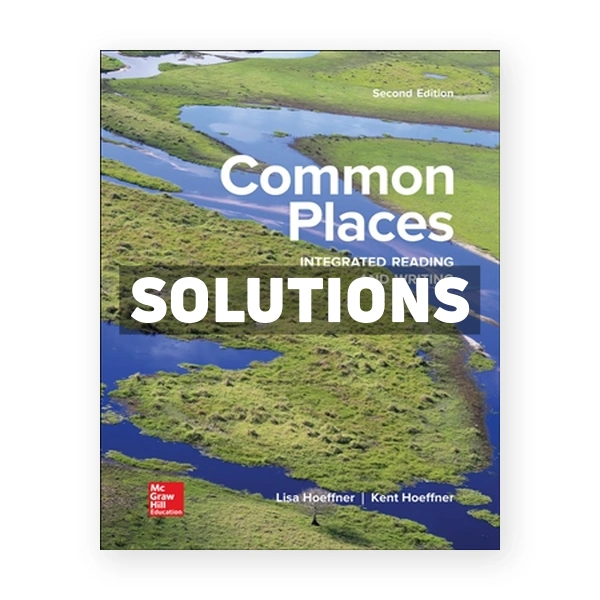 Common Places - Integrated Reading and Writing 2nd edition Hoeffner Solutions Manual