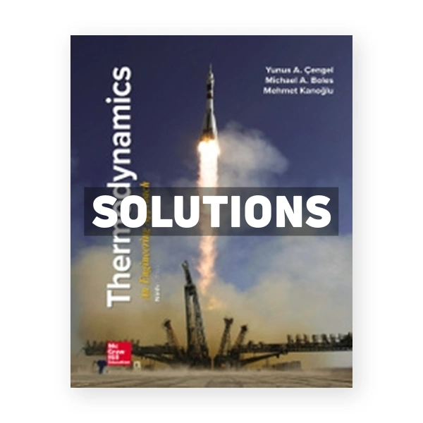 Thermodynamics An Engineering Approach 9th edition Cengel Solutions Manual