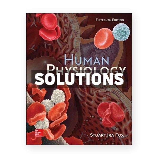 Human Physiology 15th edition Fox Solutions Manual