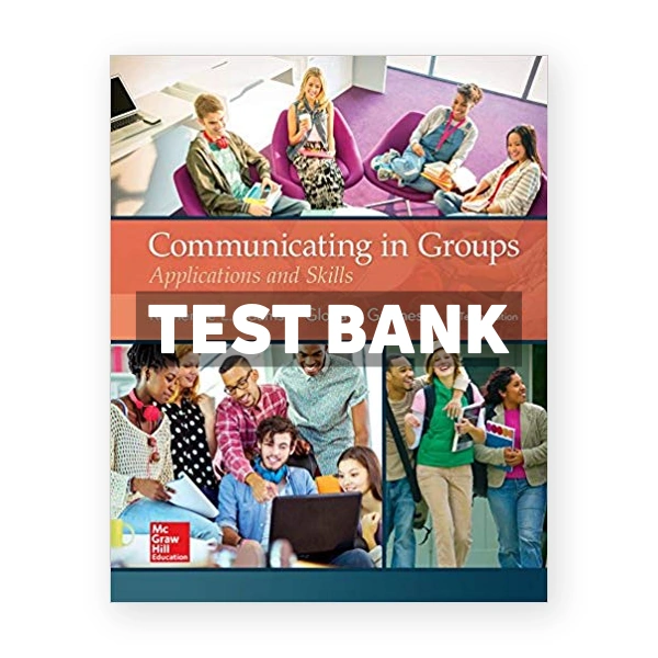 Communicating in Groups 10th edition Adams Test Bank
