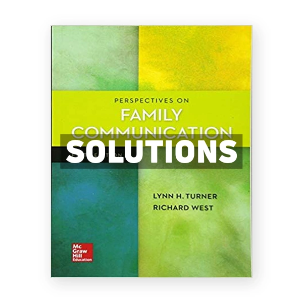 Perspectives on Family Communication 5th edition Turner Solutions Manual