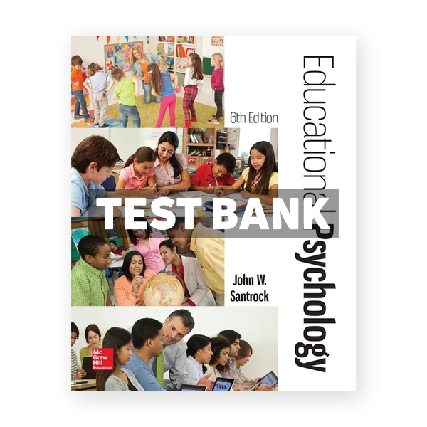 Educational Psychology 6th edition Santrock Test Bank