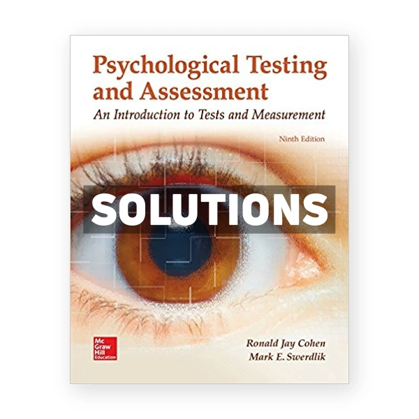 Psychological Testing and Assessment 9th edition Cohen Solutions Manual