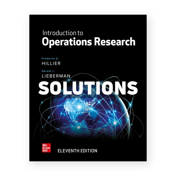 Introduction to Operations Research 11th edition Hillier Solutions Manual
