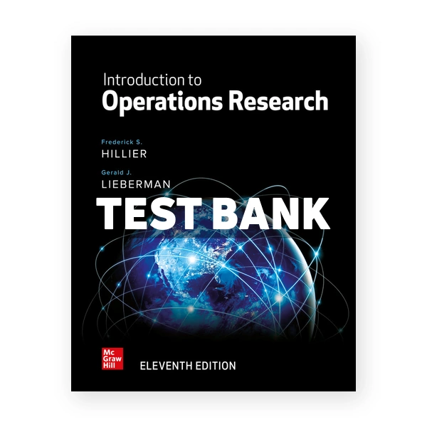 Introduction to Operations Research 11th edition Hillier Test Bank