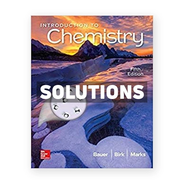 Introduction to Chemistry 5th edition Bauer Solutions Manual